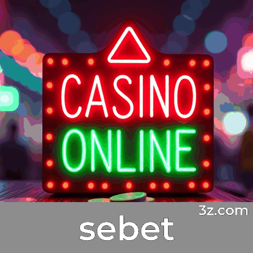 sebet: O Melhor Cassino Online e Plataforma de Apostas